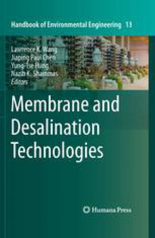 Membrane and Desalination Technologies ( غشاء و فرآیندهای غشایی و نمک زدایی فن آوری )